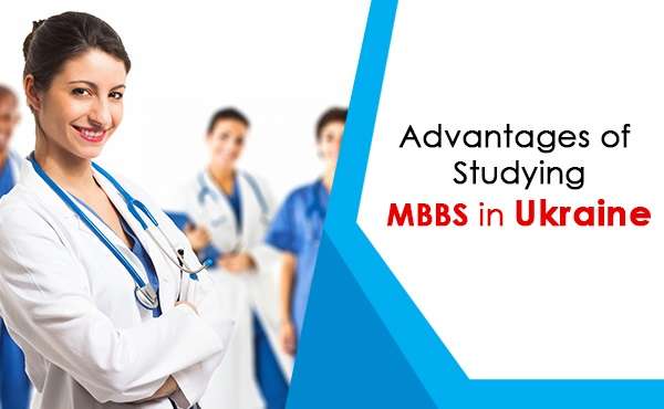 Benefits of MBBS in Ukraine