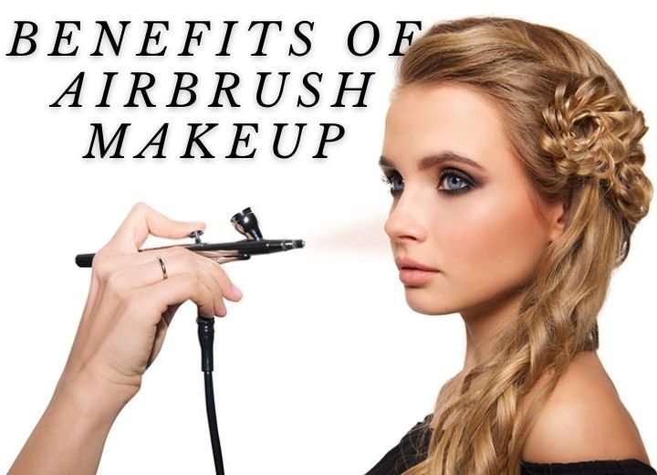 Benefits of Airbrush Makeup