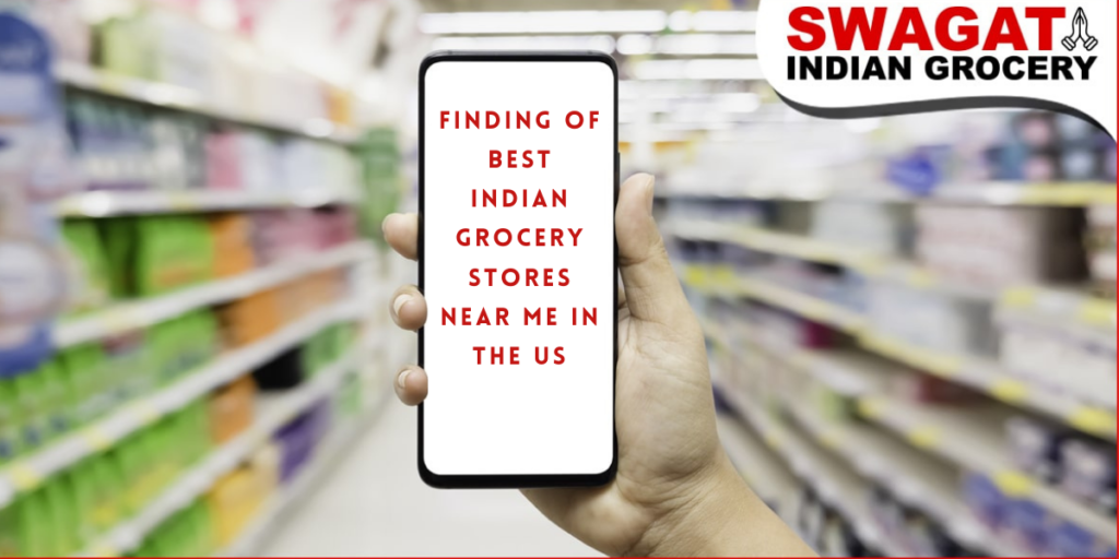 Finding Of Best Indian Grocery Stores Near Me In The US - ReadsWrites