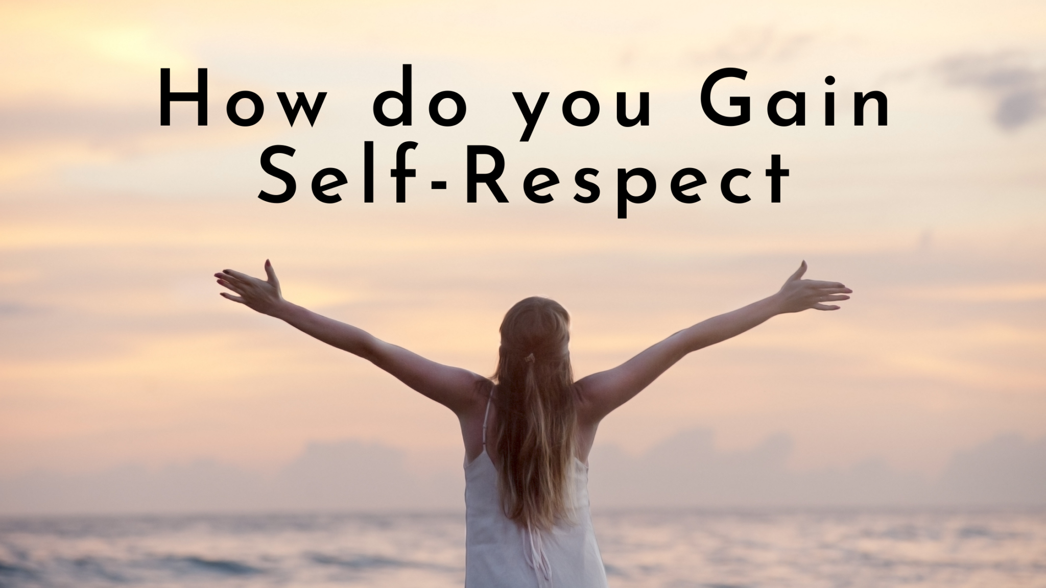 how-do-you-gain-self-respect-let-s-see-readswrites