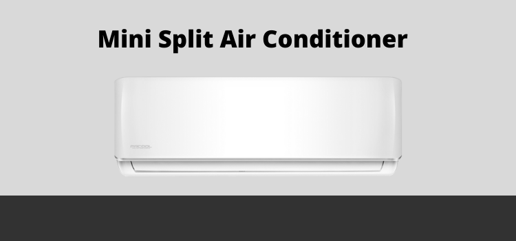Mini Split Air Conditioner