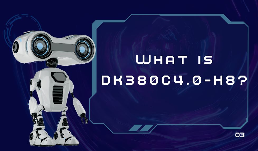 What is DK380C4.0-H8